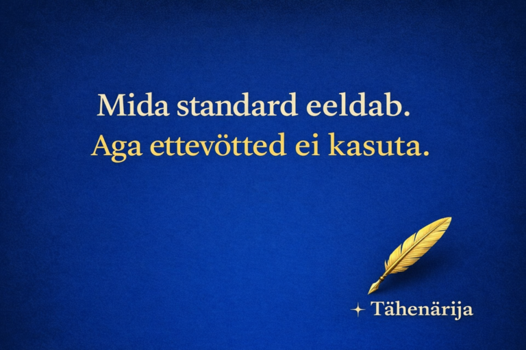Mida standard eeldab